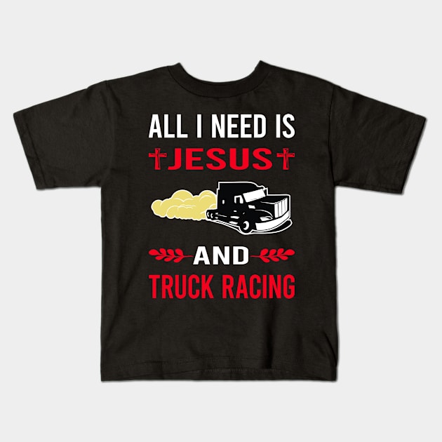 I Need Jesus And Truck Racing Race Kids T-Shirt by Bourguignon Aror